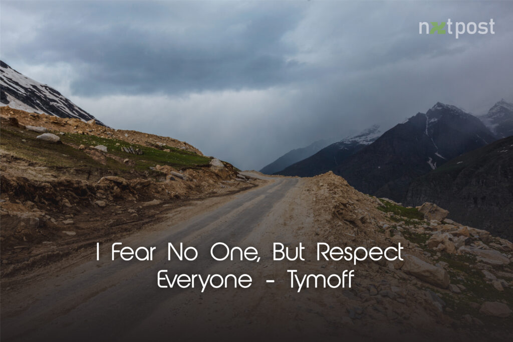 i fear no one, but respect everyone. - tymoff