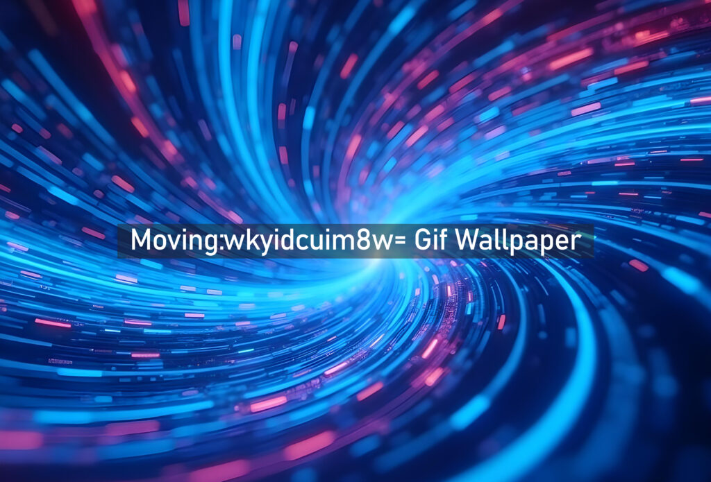 moving:wkyidcuim8w= gif wallpaper